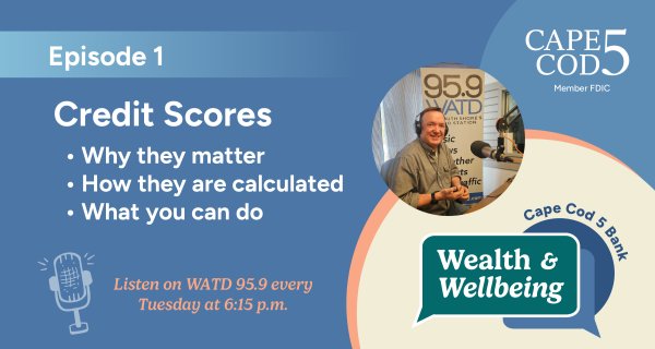 Wealth & Wellbeing Show Episode 1: Credit Scores