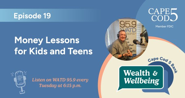 Wealth & Wellbeing Show Episode 19: Money Lessons for Kids and Teens